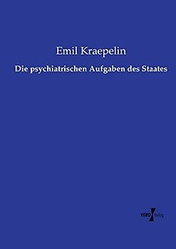 Die psychiatrischen Aufgaben des Staates
