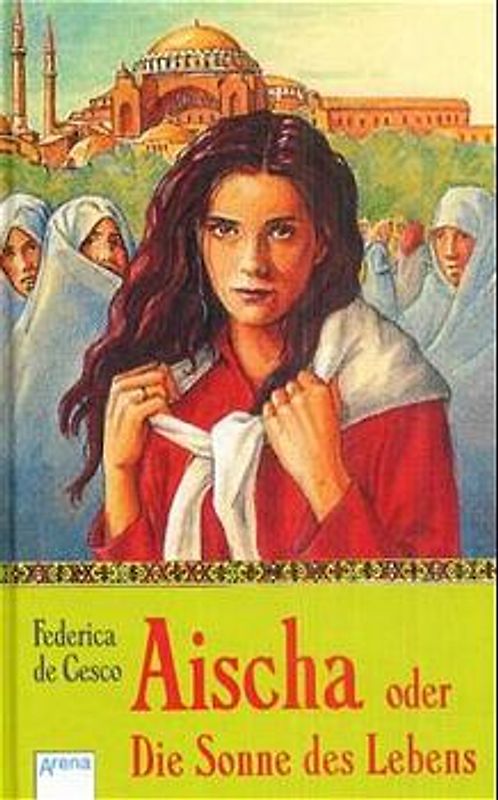Aischa oder die Sonne des Lebens