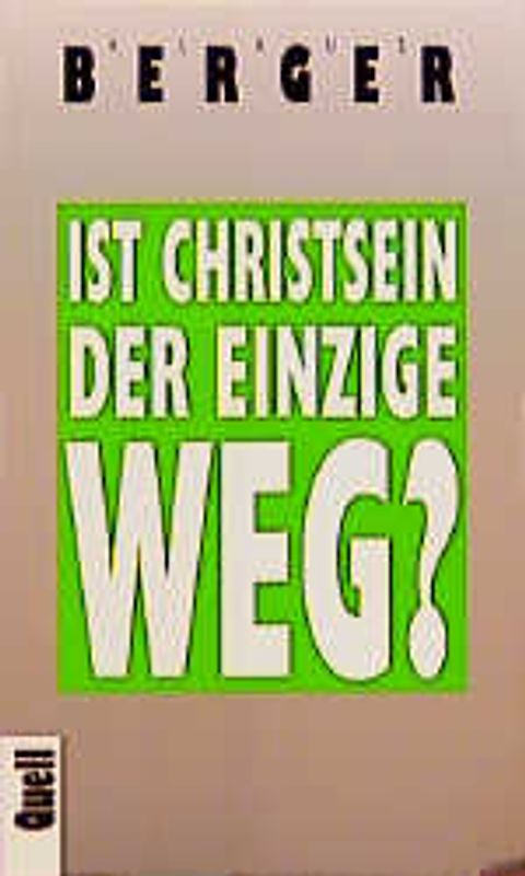 Ist Christsein der einzige Weg?