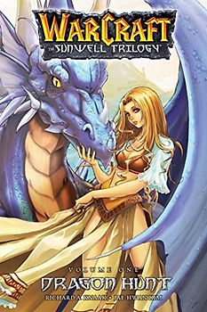 Sunwell Trilogy Book One: Dragon Hunt (Blizzard Manga)