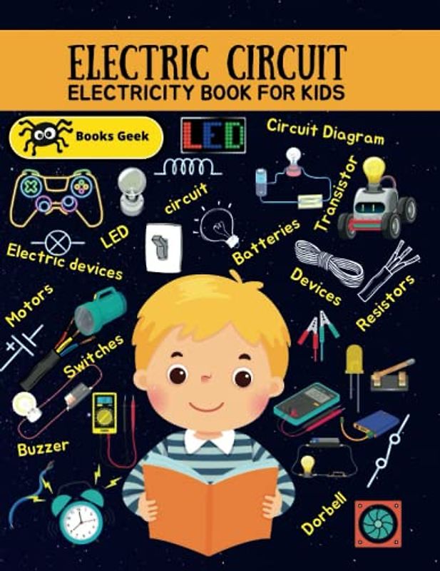 Electric Circuits for kids 8-12: Electricity Book for Kids basic electricity Fundamentals and easy electric circuits for kids (physics books for kids)