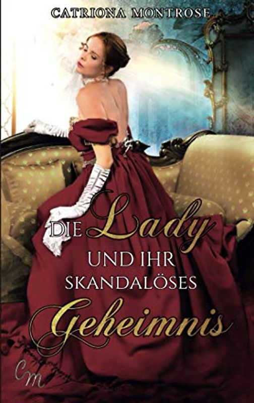 Die Lady und ihr skandalöses Geheimnis (Tortured Heroes, Band 2)