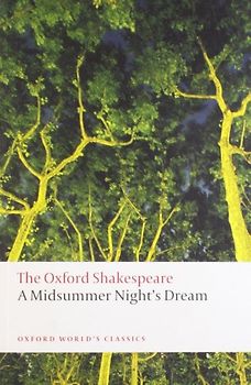 A Midsummer Night's Dream (Oxford World's Classics) - William Shakespeare