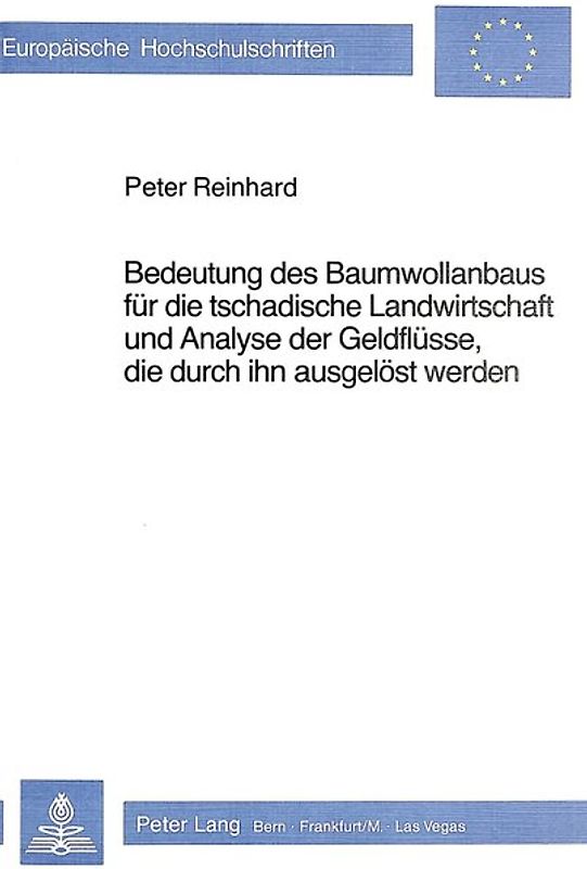 Bedeutung des Baumwollanbaus für die tschadische Landwirtschaft und Analyse der Geldflüsse, die durch ihn ausgelöst werden