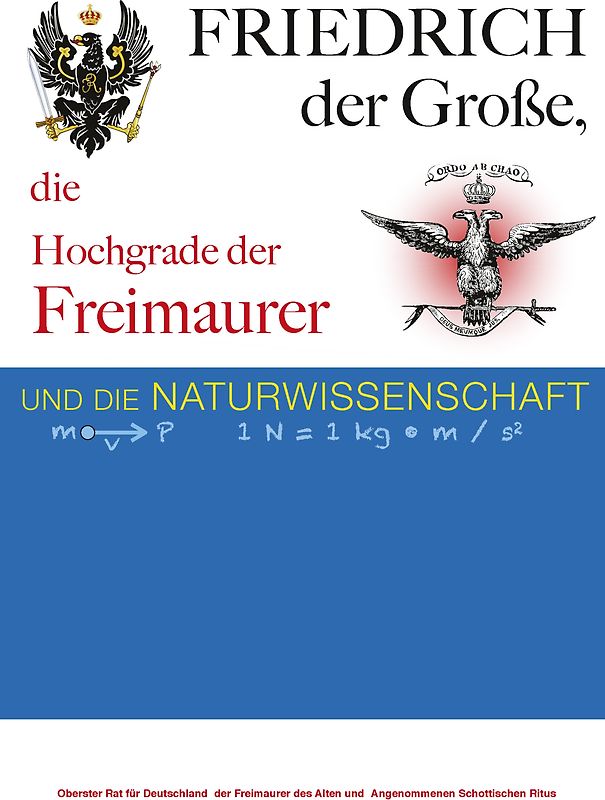 Friedrich der Große, die Hochgrade der Freimaurer und die Naturwissenschaft
