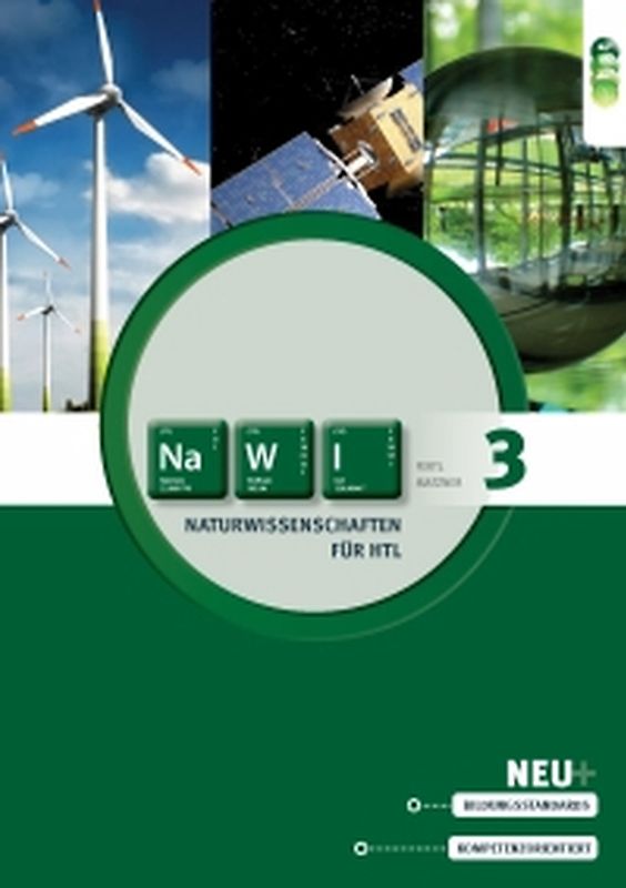 Naturwissenschaften für Höhere technische Lehranstalten, Band 3 (Bewegungsgleichungen; Schwingungs- und Wellenphänomene in Mechanik, Optik und Elektromagnetismus; elektrische und magnetische Felder; Ökologie und Gesellschaft)