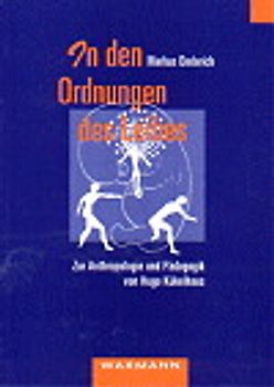 In den Ordnungen des Leibes