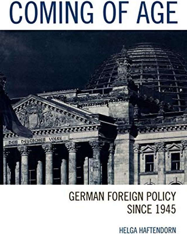 Coming of Age: German Foreign Policy since 1945