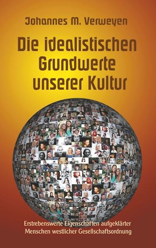 Die idealistischen Grundwerte unserer Kultur