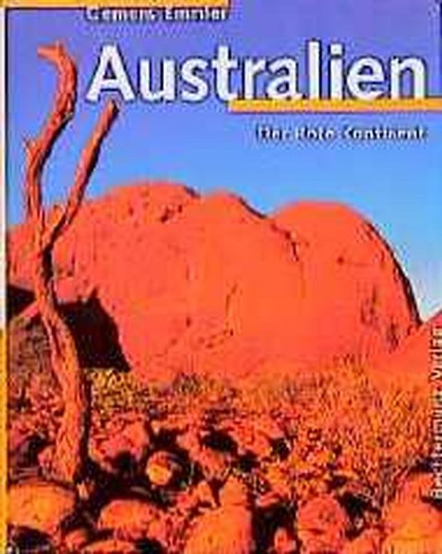 Australien. Der Rote Kontinent