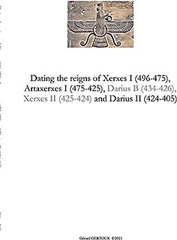 Dating the reigns of Xerxes I (496-475), Artaxerxes I (475-425) and Darius II (424-405)