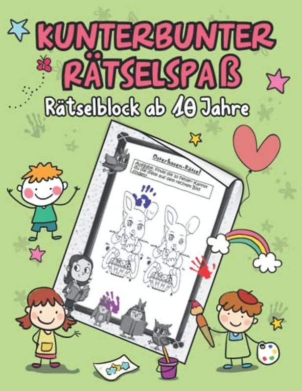 Kunterbunter Rätselspaß: Rätselblock für Kinder ab 10 Jahre. Knobelspiele für Jungen und Mädchen. DIN A4 - Labyrinthe, Kreuzworträtsel, Sudoku, ... Malen nach Zahlen, Matherätsel, u.v.m