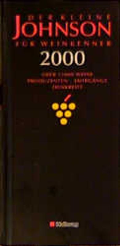 Der kleine Johnson für Weinkenner 2000. Über 12000 Weine. Produzenten Jahrgänge Trinkreife