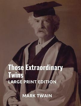 Those Extraordinary Twins: Large Print Edition