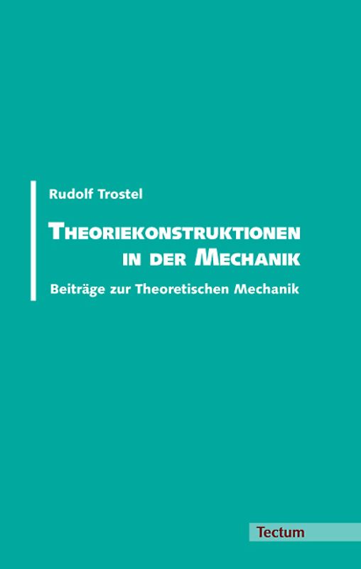 Theoriekonstruktionen in der Mechanik