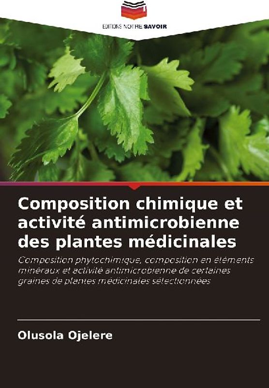 Composition chimique et activité antimicrobienne des plantes médicinales