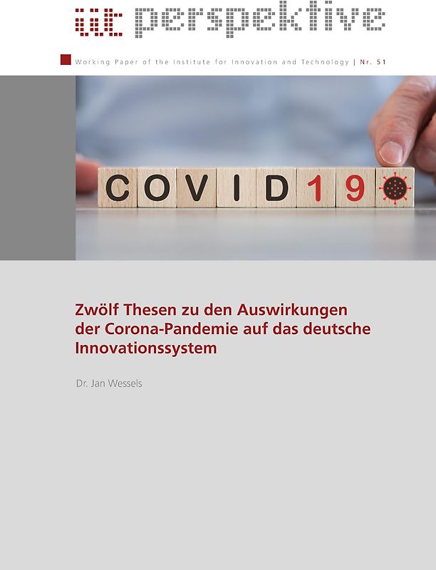 Zwölf Thesen zu den Auswirkungen der Corona-Pandemie auf das deutsche Innovationssystem