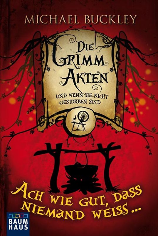 Die Grimm Akten - Ach wie gut, dass niemand weiß ...