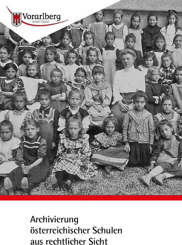 Archivierung österreichischer Schulen aus rechtlicher Sicht
