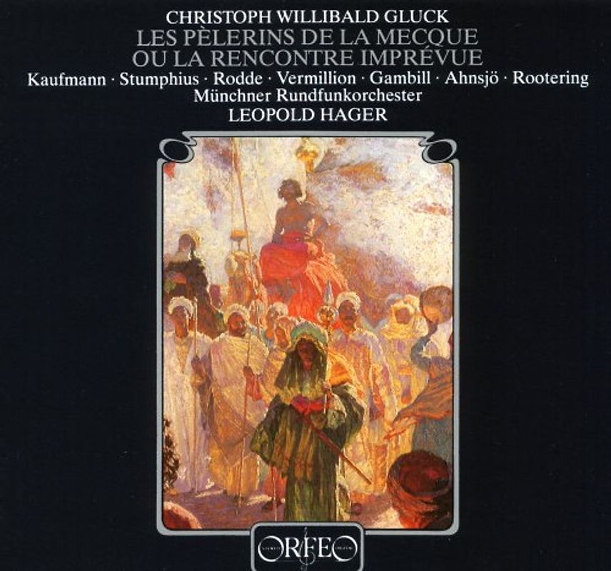 Robert Gambill - Gluck: Les Pèlerins de la Mecque (Gesamtaufnahme) (franz.)