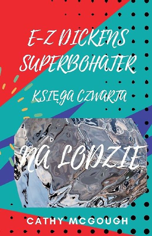 E-Z DICKENS SUPERBOHATER KSI¿GA 4 POLISH EDITION