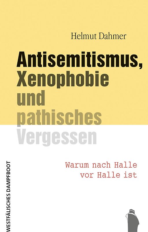 Antisemitismus, Xenophobie und pathisches Vergessen