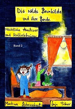 Die wilde Brunhilde und ihre Bande