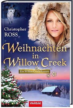 Weihnachten in Willow Creek - Christopher Ross [Gebundene Ausgabe, Weltbild]