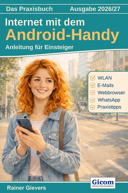 Das Praxisbuch Internet mit dem Android-Handy - Anleitung für Einsteiger (Ausgabe 2026/27)