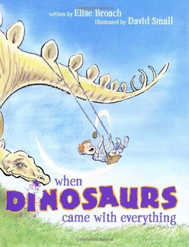 When Dinosaurs Came with Everything (Junior Library Guild Selection) - Elise Broach