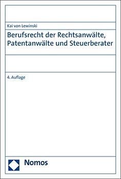 Berufsrecht der Rechtsanwälte, Patentanwälte und Steuerberater