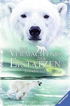 Das Vermächtnis der Eistatzen, Band 3: Eisrebellen