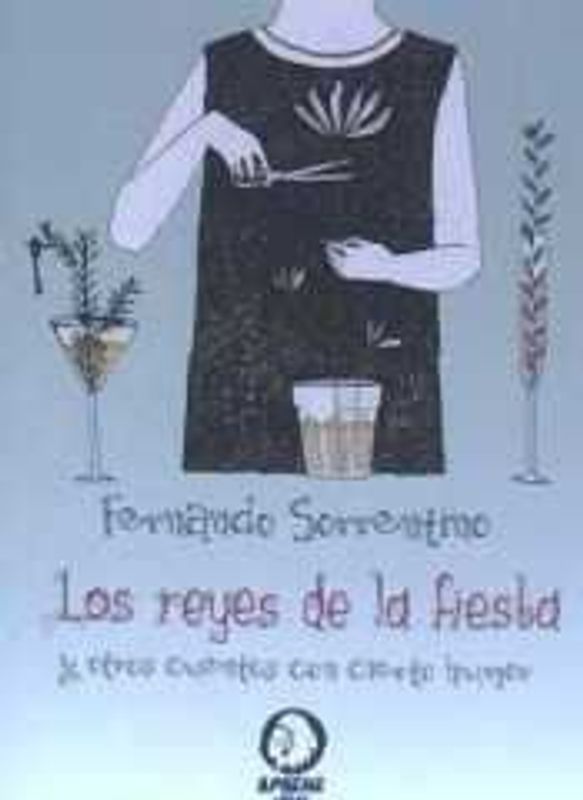 Los reyes de la fiesta : y otros cuentos con cierto humor