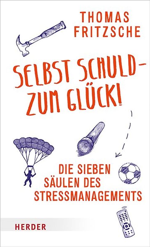 Selbst schuld – zum Glück!
