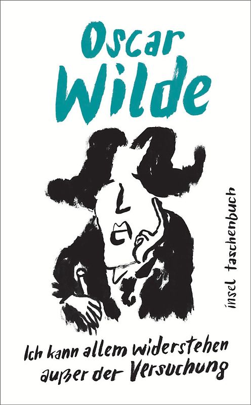 »Ich kann allem widerstehen außer der Versuchung«