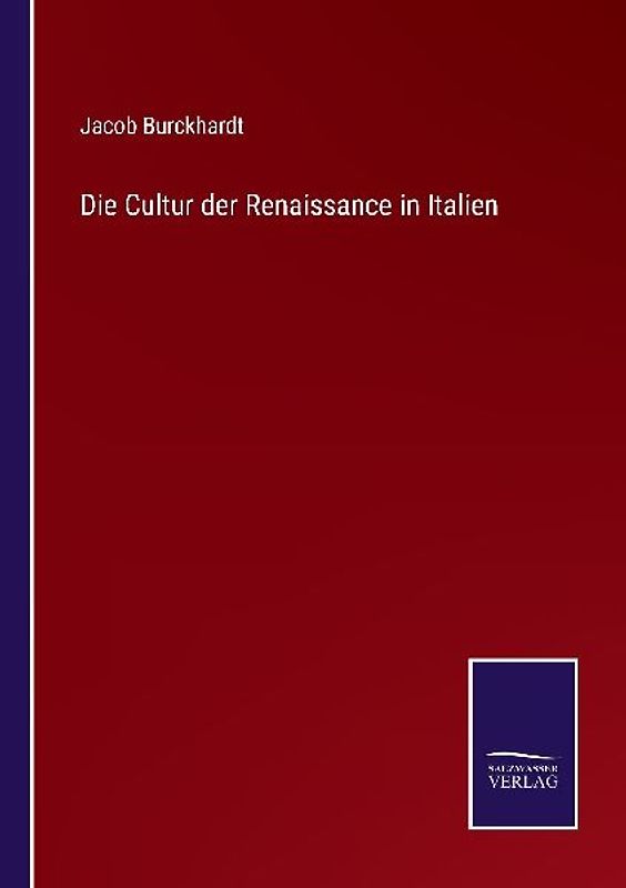 Die Cultur der Renaissance in Italien