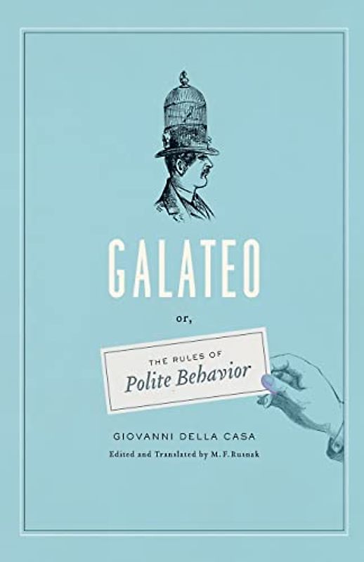 Galateo: Or, The Rules Of Polite Behavior - Della Casa, Giovanni
