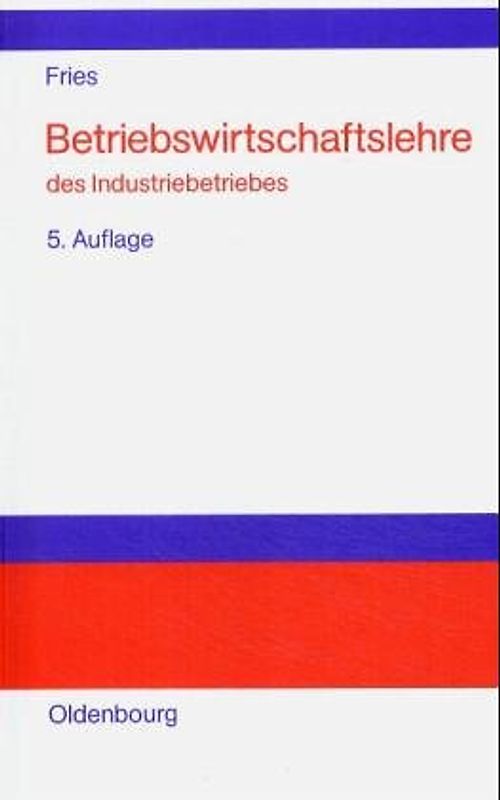 Betriebswirtschaftslehre des Industriebetriebes