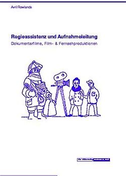 Regieassistenz und Aufnahmeleitung. Dokumentarfilm, Film- & Fernsehproduktionen