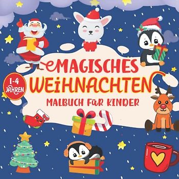 Magisches Weihnachten Malbuch für Kinder: Ein Lustiges Weihnachten Malbuch für Kinder mit 41 spannenden Motiven zum Ausmalen -Bastelbuch ab 1 Jahren