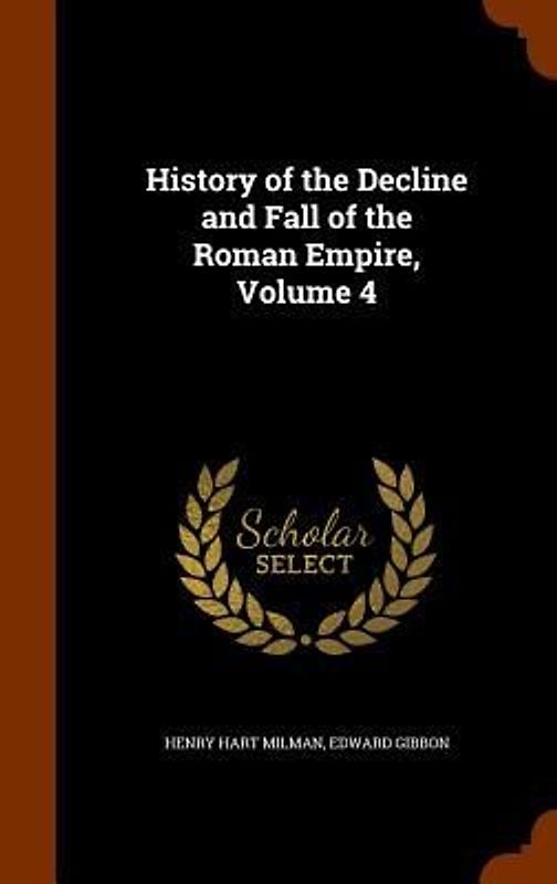 History of the Decline and Fall of the Roman Empire, Volume 4