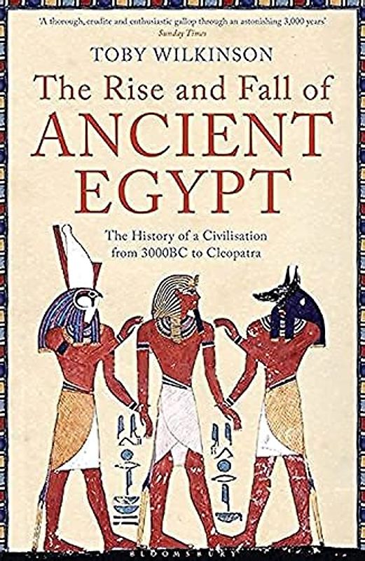 The Rise and Fall of Ancient Egypt