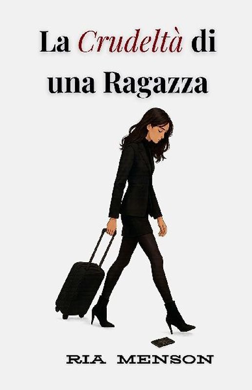 La Crudeltà di una Ragazza
