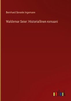 Waldemar Seier: Historiallinen romaani