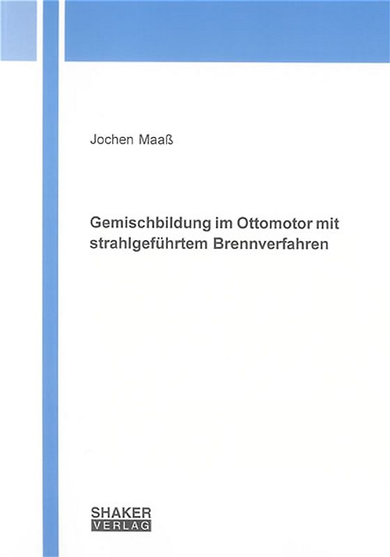 Gemischbildung im Ottomotor mit strahlgeführtem Brennverfahren
