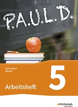 P.A.U.L. D. - Persönliches Arbeits- und Lesebuch Deutsch. Für Gymnasien in Bayern