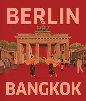 BERLIN – BANGKOK