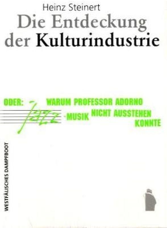 Die Entdeckung der Kulturindustrie oder: Warum Professor Adorno Jazz-Musik nicht ausstehen konnte
