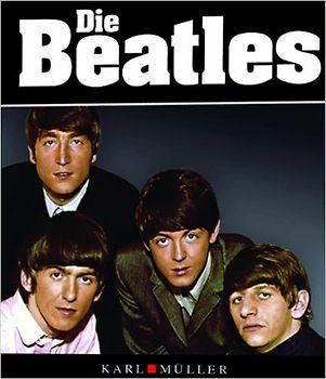 Die Beatles [Gebundene Ausgabe]