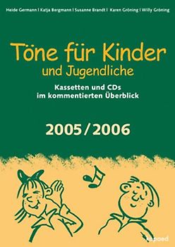 Töne für Kinder und Jugendliche. Ausgabe 2005/2006